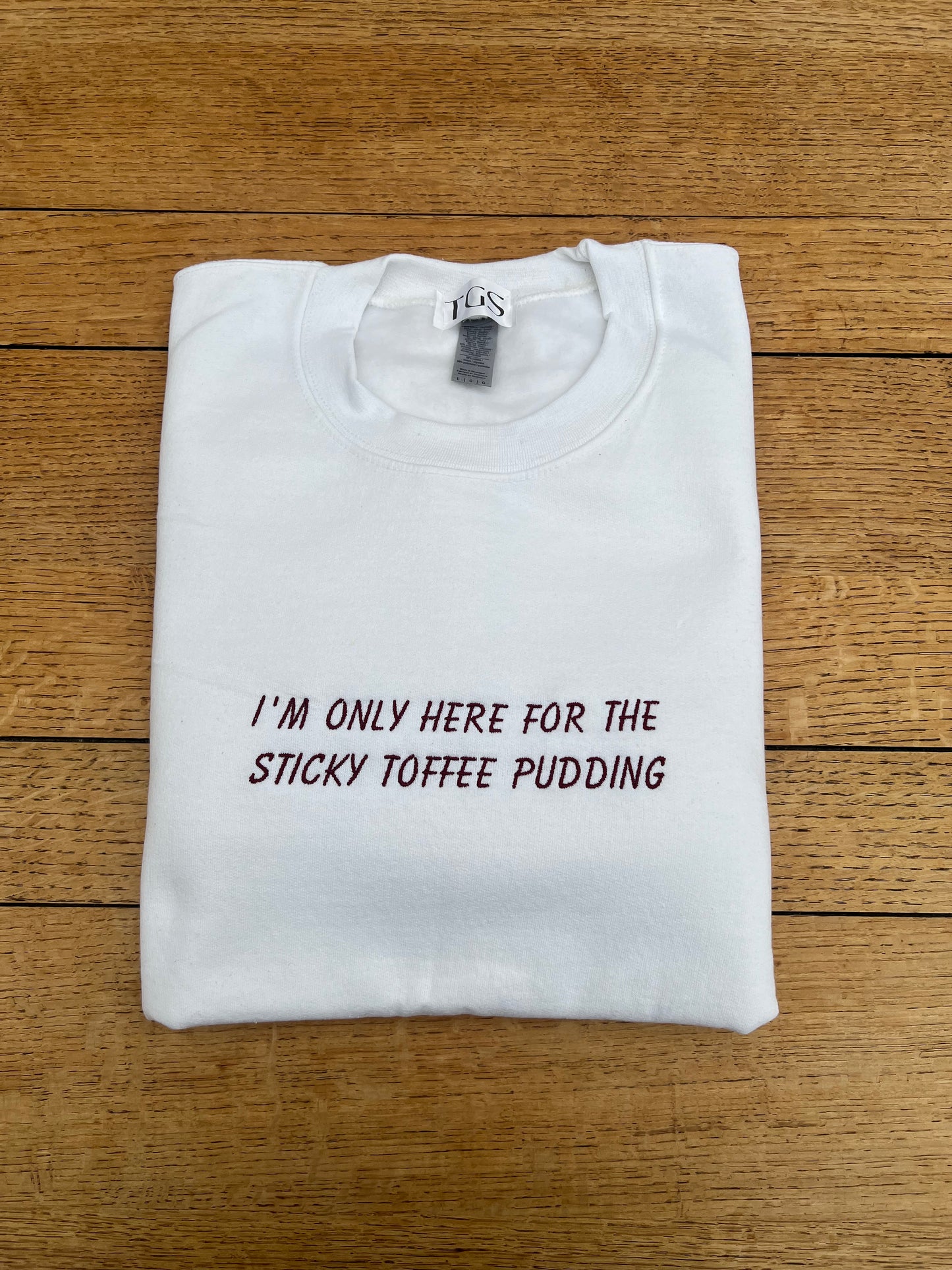 I'm only here for the Sticky Toffee Pudding Jumper